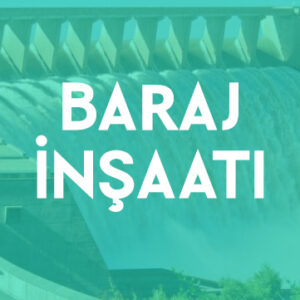 Baraj İnşaatı